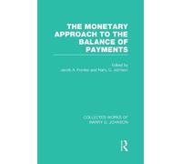Harry Johnson The Monetary Approach to the Balance of Payments (Tascabile)