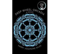 Harry Josephine Giles Deep Wheel Orcadia (Tascabile)