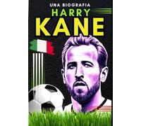 Harry Kane: Una biografia
