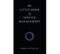 Harry Katzan The Little Book of Service Management (Copertina rigida)