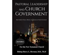 Harry L Herman Pastoral Leadership and Church Government (Tascabile)