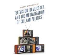 Harry L. Simón Television, Democracy, and the Mediatization (Copertina rigida)