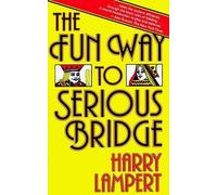 Harry Lampert The Fun Way to Serious Bridge (Tascabile)