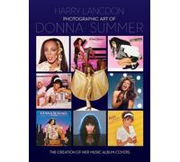 Harry Langdon Photographic Art of Donna Summer - The Creation of Her (Tascabile)
