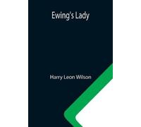 Harry Leon Wilson Ewing's Lady (Tascabile)