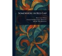 Harry Leon Wilson Frederic Rodrigo Gruger John R (Jo Somewhere in Re (Tascabile)