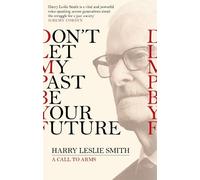 Harry Leslie Smith Don't Let My Past Be Your Future (Tascabile)