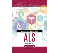 Harry LeVine III What You Need to Know about ALS (Copertina rigida)