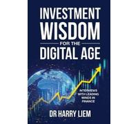 Harry Liem Investment Wisdom For The Digital Age (Tascabile)