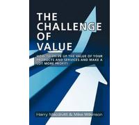 Harry Macdivitt Mike Wilkinson The Challenge of Value (Tascabile)