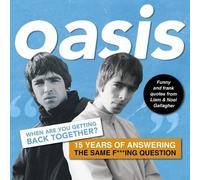 Harry Maddison Oasis: When Are You Getting Back Together? (Copertina rigida)