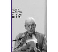 Harry Mathews My Life in CIA (Tascabile)