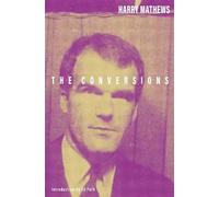 Harry Mathews The Conversions (Tascabile)
