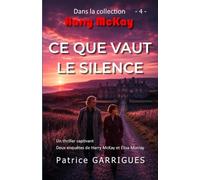 Harry McKay - Ce que vaut le Silence & La Lumière de Ladakh.