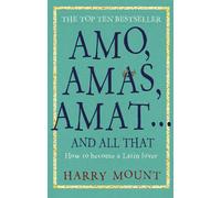 Harry Mount Amo, Amas, Amat ... and All That (Tascabile)