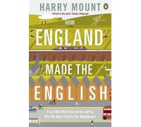 Harry Mount How England Made the English (Tascabile)
