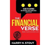 Harry N. Stout The FinancialVerse - Guide to Savings - 600 Practical (Tascabile)