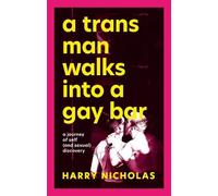 Harry Nicholas A Trans Man Walks Into a Gay Bar (Tascabile)