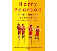 Harry Pearson A Tall Man In A Low Land (Tascabile)