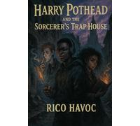Harry Pothead and the Sorcerer's Trap House