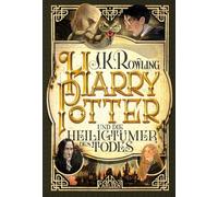 Harry Potter 7 und die Heiligtümer des Todes: Kinderbuch-Klassiker ab 10 Jahren über Hogwarts und den bekanntesten Zauberer der Welt