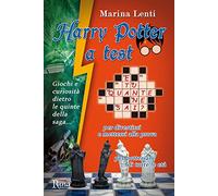 Harry Potter a test. Giochi e curiosità dietro le quinte della saga...