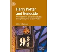 Harry Potter and Genocide: An Introduction to Genocide Studies Through the World of Harry Potter