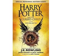 Harry Potter and the Cursed Child - Parts One and Two (Special Rehearsal Edition): The Official Script Book of the Original West End Production [Lingua inglese]