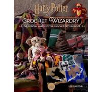 Lee Sartori Harry Potter: Crochet Wizardry (Copertina rigida) Harry Potter