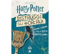 Harry Potter. Distruggi gli Horcrux