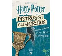 Harry Potter. Distruggi gli Horcrux