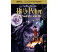 Harry Potter e i doni della morte letto da Francesco Pannofino. Audiolibro. CD Audio formato MP3