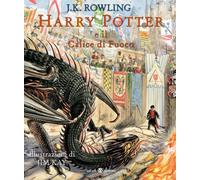 Harry Potter e il calice di fuoco. Ediz. a colori illustrata da Jim Kay. V...