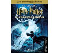 Harry Potter e il prigioniero di Azkaban letto da Francesco Pannofino. Audiolibro. CD Audio formato MP3