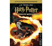 Harry Potter e il Principe Mezzosangue letto da Francesco Pannofino. Audiolibro. CD Audio formato MP3
