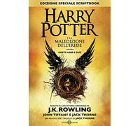 HARRY POTTER E LA MALEDIZIONE DELL'EREDE. PARTE UNO E DUE. SCRIPTBOOK. EDIZ. SPE