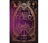Harry Potter - Gesamtausgabe (Harry Potter): Alle sieben Bücher des modernen Kinderbuch-Klassikers ungekürzt in einem hochwertigen Sammelband mit Bronzeprägung und Lesebändchen: 1-7
