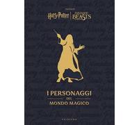 Libri Harry Potter. I Personaggi Del Mondo Magico. Ediz. Illustrata