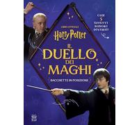 Harry Potter. Il duello dei maghi. Il libro ufficiale. Con le bacchette da vero mago