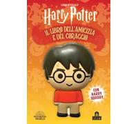 Harry Potter. Il libro dell'amicizia e del coraggio
