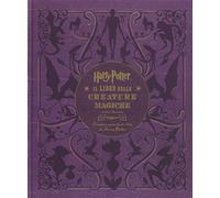Harry Potter. Il libro delle creature magiche. Creature e piante dei film di Harry Potter. Con poster. Ediz. a colori