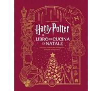 Harry Potter. Il libro di cucina di Natale