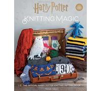 Harry Potter Knitting Magic: The Official Harry Potter Knitting Pattern Book