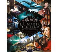 Harry Potter. La magia del film. Nuova ediz.