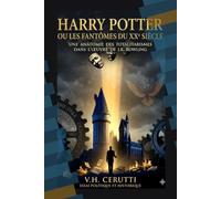 Harry Potter ou les fantômes du XXe siècle