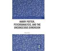 Harry Potter, Psychoanalysis, and the Unconscious Dimension