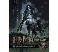 Harry Potter: The Film Vault - Volume 1: Forest, Sky & Lake Dwelling Creatures
