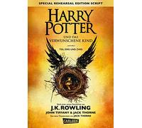 Harry Potter und das verwunschene Kind. Teil eins und zwei (Special Rehearsal Edition Script) (Harry Potter)