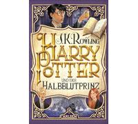Harry Potter und der Halbblutprinz (Harry Potter 6): Kinderbuch-Klassiker ab 10 Jahren über Hogwarts und den bekanntesten Zauberer der Welt
