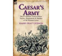 Harry Pratt Judson Caesar's Army (Tascabile)